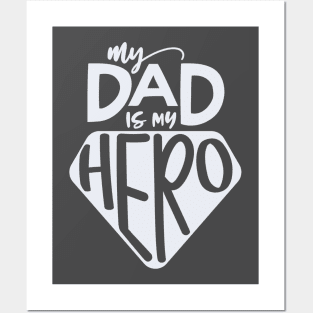 My Dad Is My Hero Posters and Art